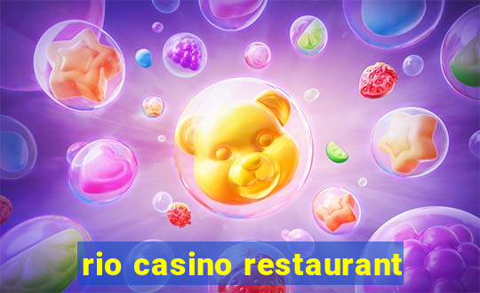 rio casino restaurant