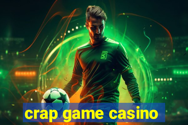 crap game casino