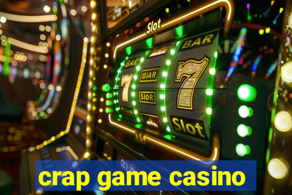 crap game casino