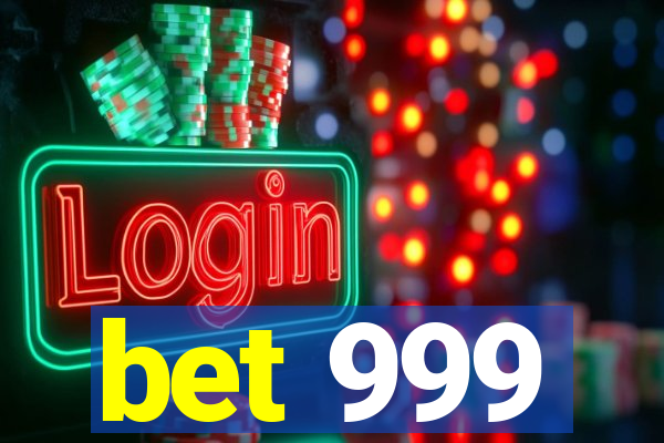 bet 999