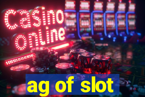 ag of slot