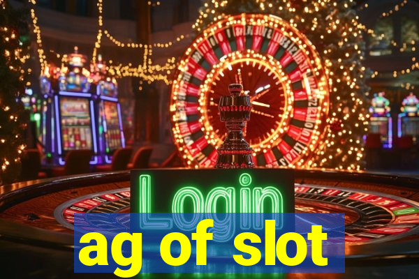 ag of slot