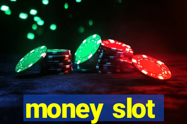 money slot