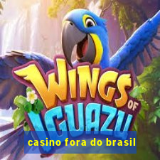 casino fora do brasil