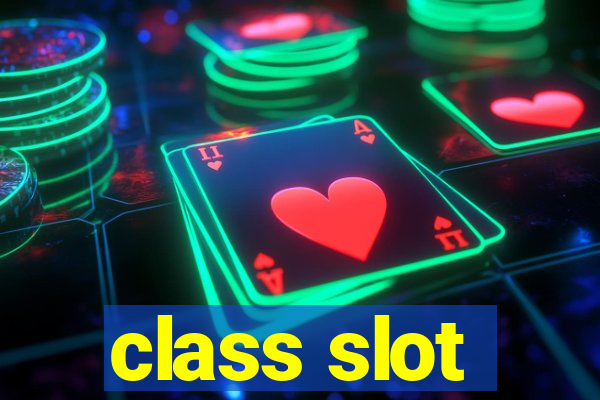 class slot