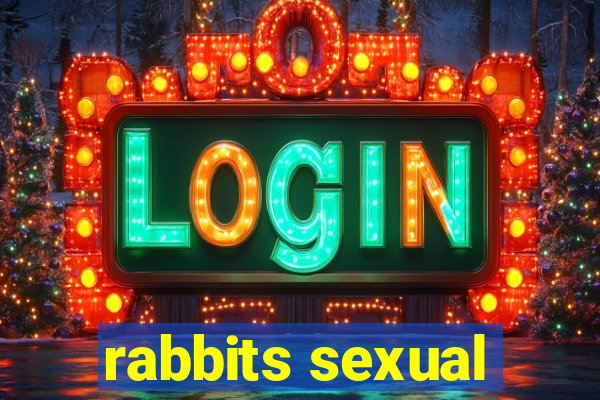 rabbits sexual