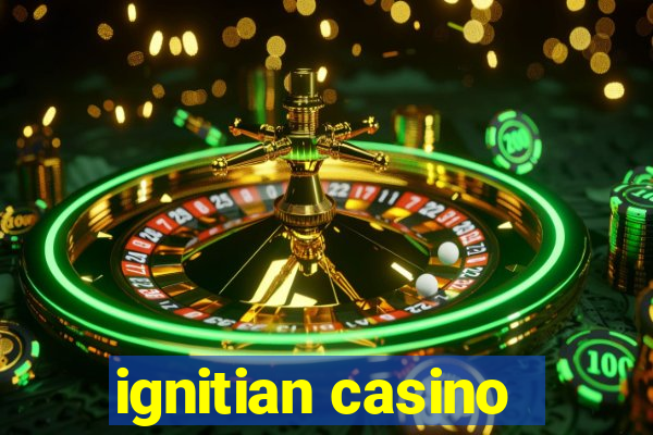 ignitian casino