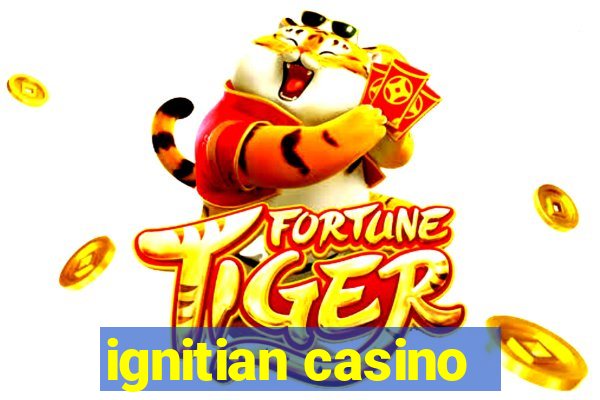 ignitian casino