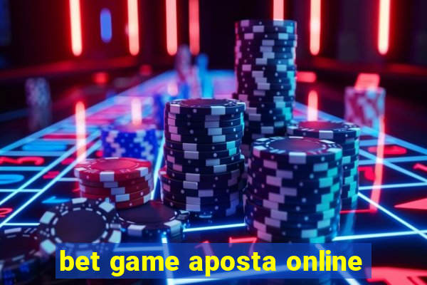 bet game aposta online