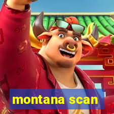 montana scan