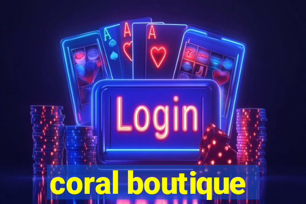 coral boutique