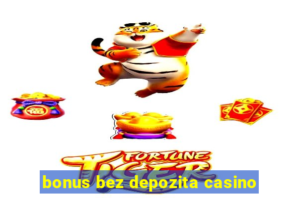 bonus bez depozita casino