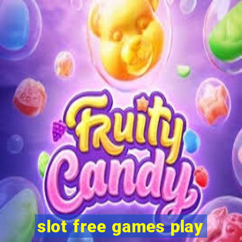 slot free games play