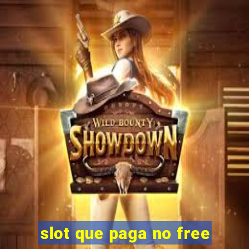 slot que paga no free