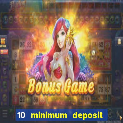 10 minimum deposit casino nz