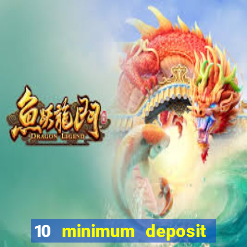 10 minimum deposit casino nz