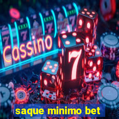 saque minimo bet