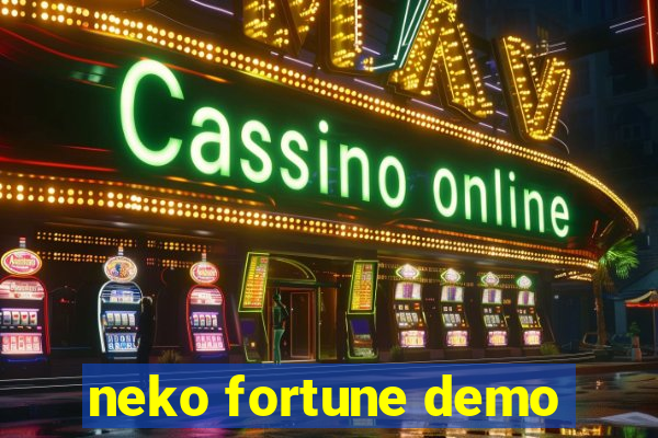 neko fortune demo