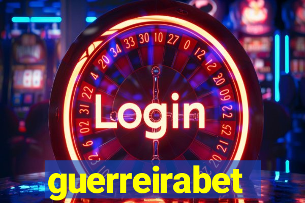 guerreirabet