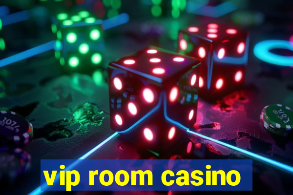 vip room casino