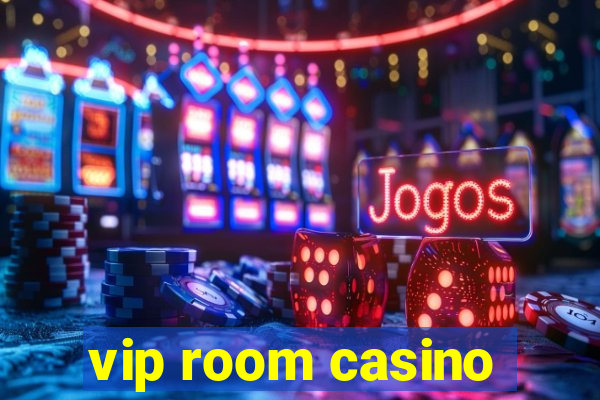 vip room casino