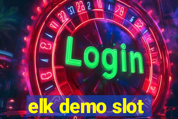 elk demo slot