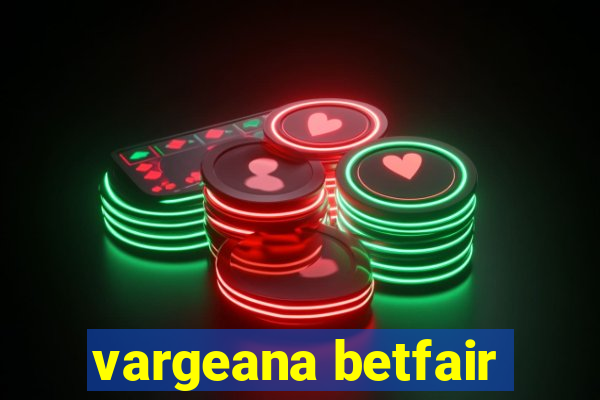 vargeana betfair