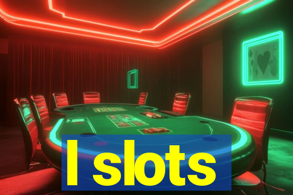 l slots