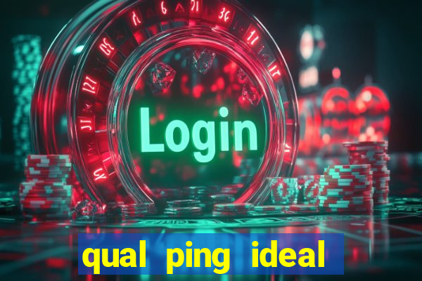 qual ping ideal para jogos online