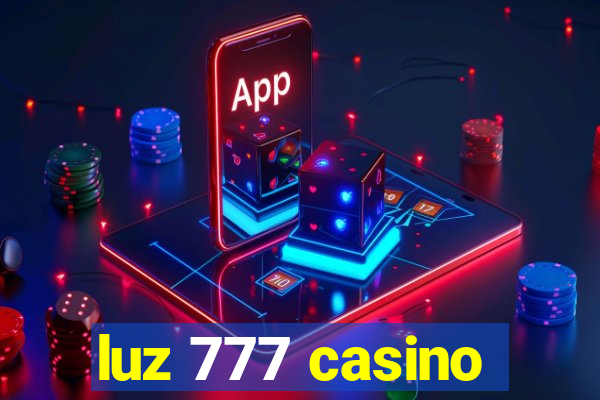 luz 777 casino