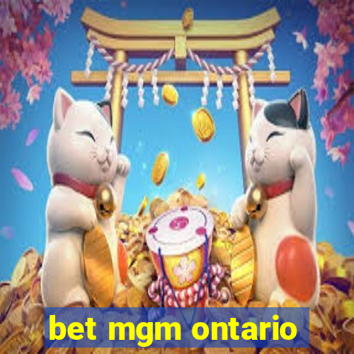 bet mgm ontario