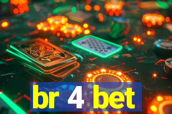 br 4 bet