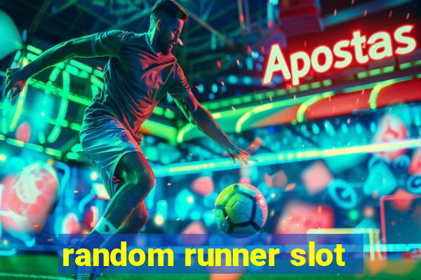 random runner slot