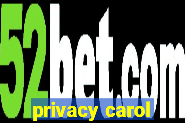 privacy carol