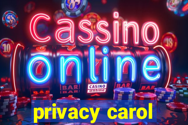 privacy carol