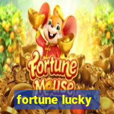 fortune lucky