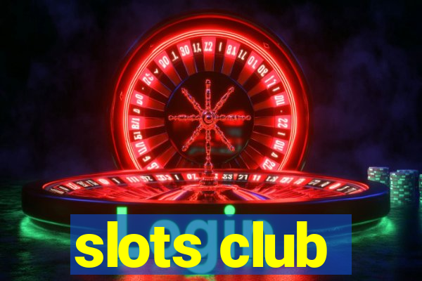 slots club