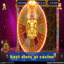 best slots at casino