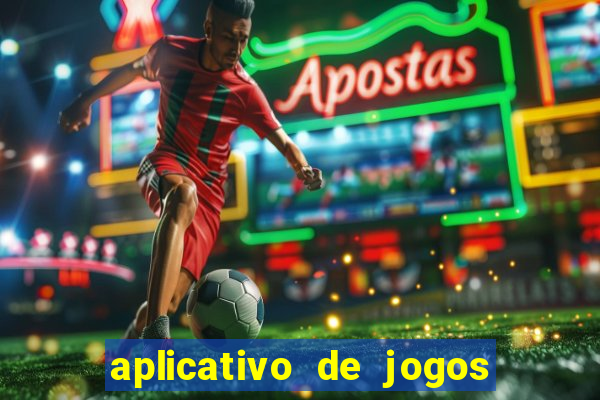 aplicativo de jogos que paga dinheiro de verdade