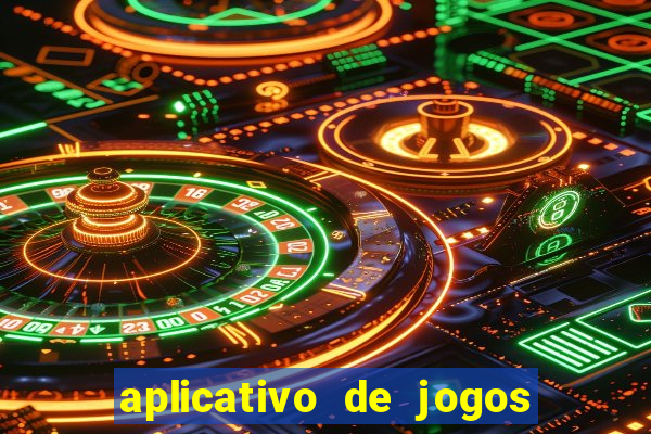 aplicativo de jogos que paga dinheiro de verdade