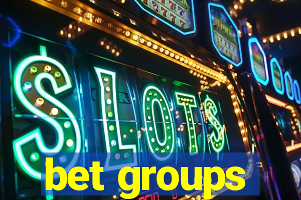 bet groups