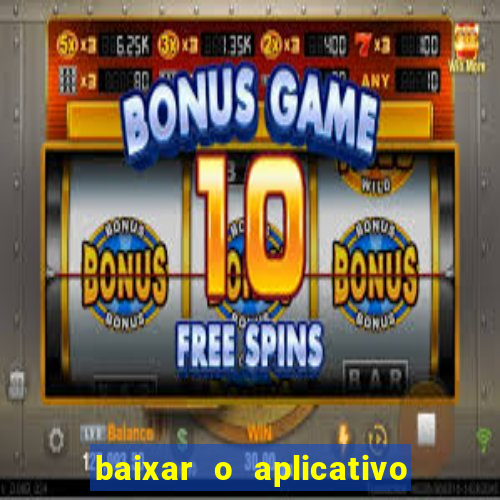 baixar o aplicativo vai de bet