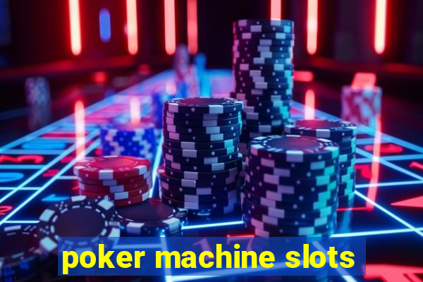 poker machine slots