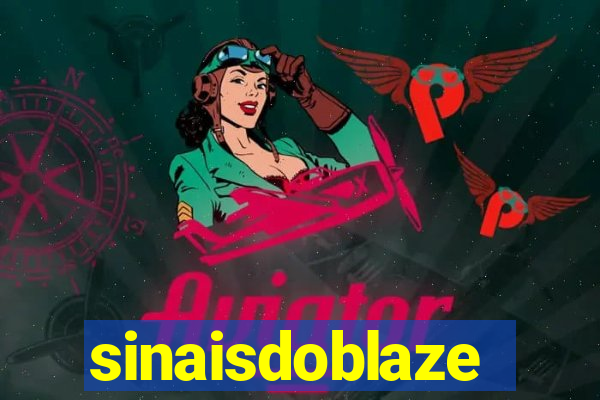 sinaisdoblaze