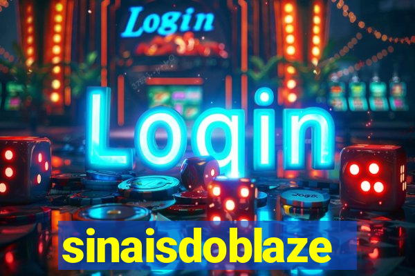 sinaisdoblaze