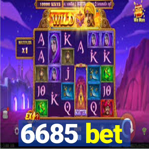 6685 bet