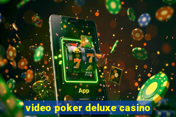 video poker deluxe casino