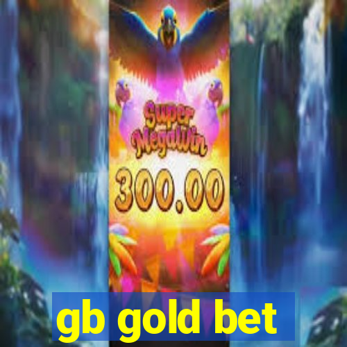 gb gold bet