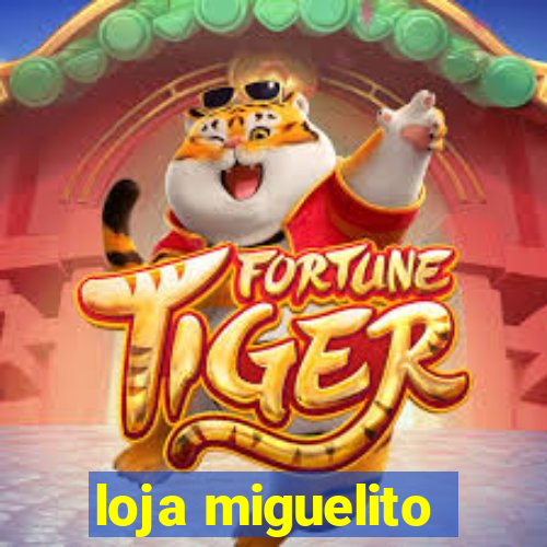 loja miguelito