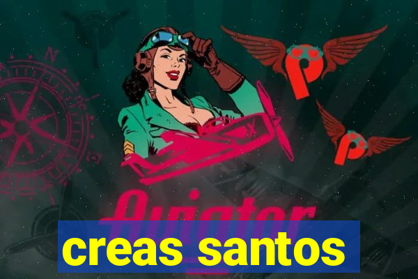 creas santos